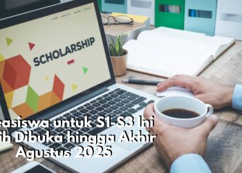 5 Beasiswa untuk S1-S3 Ini Masih Dibuka hingga Akhir Agustus 2025, Cek dan Buruan Daftar!