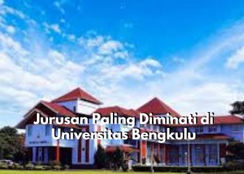 5 Jurusan Ini Masuk dalam Kategori Paling Diminati di Universitas Bengkulu, Paling Utama Jurusan Kedokteran