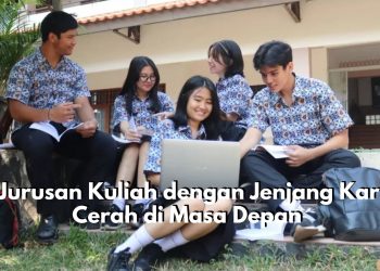 Kelas 12 Wajib Tahu! Ini 9 Jurusan Kuliah dengan Jenjang Karir Cerah di Masa Depan, Ada Kedokteran hingga TI