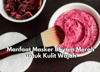 Wow, Ternyata Bayam Merah Miliki Tawaran Manfaat Istimewa untuk Kecantikan Kulit, Cukup Dijadikan Masker