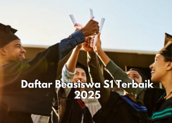 Cek Beasiswa Kuliah S1 Terbaik yang Bisa di Daftar Tahun 2025 Ini, Apa Saja?