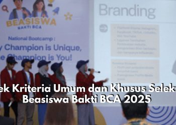Dibuka 4 Hari Lagi! Cek Kriteria Umum dan Khusus Seleksi Beasiswa Bakti BCA 2025