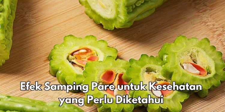 Ini Efek Samping dari Pare untuk Kesehatan, Bisa Menimbulkan Reaksi Alergi