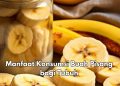 Buah Pisang Aman untuk Pencernaan, Cek 8 Manfaat bagi Kesehatan di Sini