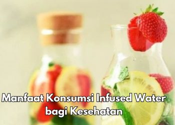 Ini 5 Manfaat Infused Water bagi Tubuh, Dipercaya Baik untuk Kesehatan Pencernaan, Cek di Sini