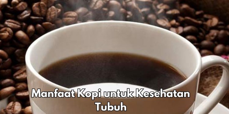 Cek 6 Manfaat Kopi di Sini! Salah Satunya Baik untuk Kesehatan Kulit