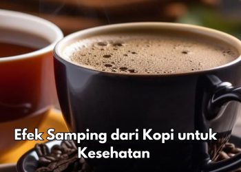 Hati-hati Konsumsi Kopi Berlebihan, Ini 7 Efek Samping yang Perlu Diketahui