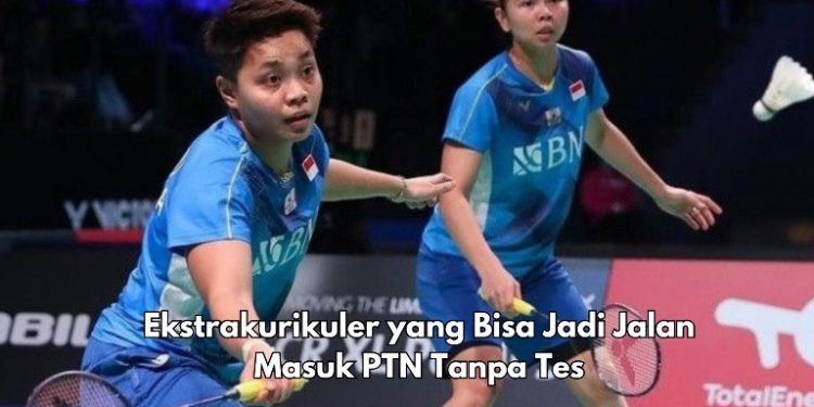 Wajib Tahu! Ini 5 Ekstrakurikuler yang Bisa Jadi Jalan untuk Masuk PTN Tanpa Tes, Apa Saja?