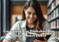 Mahasiswa Harus Tahu, Ini 7 Cara yang Bisa Dilakukan Biar Belajar Makin Efektif