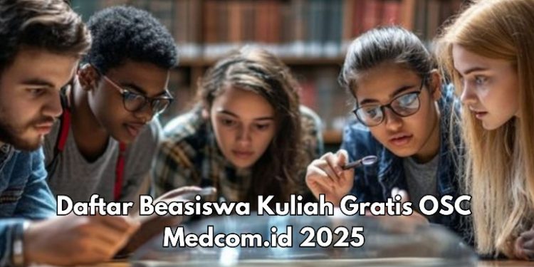 Siap Kuliah Gratis S1 dan S2 di Sini, Cek Beasiswa OSC Medcom.id 2025 Ini, Daftar Sekarang