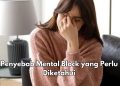 Cek di Sini! 6 Penyebab Mental Block yang Perlu Diketahui, Salah Satunya Kebiasaan Menunda