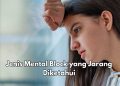 Mental Block Punya Banyak Jenis, Salah Satunya Fix Mindset, Cek Lainnya