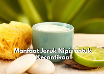 Ingin Kulit Wajah Selalu Lembap? Coba Gunakan Masker Jeruk Nipis, Cek Manfaat Lainnya untuk Kecantikan!