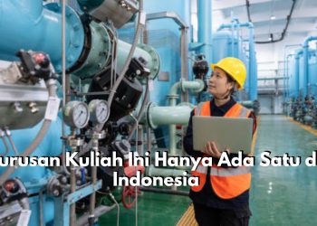 Unik! 5 Jurusan Kuliah Ini Hanya Ada Satu di Indonesia, Penasaran?