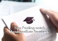 Ketahui Mulai dari Sekarang! Ini Tips Rahasia Dapat Beasiswa Kuliah Agar Lolos di Semua Tahapan, Mudah dan Nyata