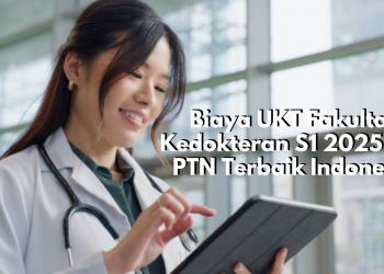 Ini Biaya UKT Fakultas Kedokteran S1 2025 di 4 PTN Terbaik Indonesia, Ada yang Capai Rp24 Juta per Semester
