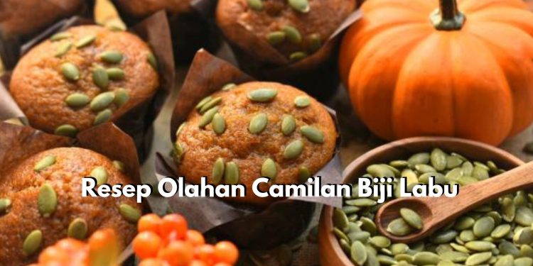 Taukah Kamu? Ternyata Biji Labu dapat Diolah Jadi Camilan Sehat Lho, Cek Resepnya Disini!