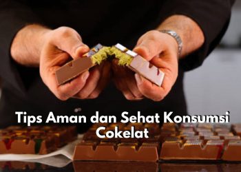 Suka Makan Cokelat? Cek Disini Tips Supaya Aman Konsumsinya, Mulailah Pilih Kadar Kakao Tinggi