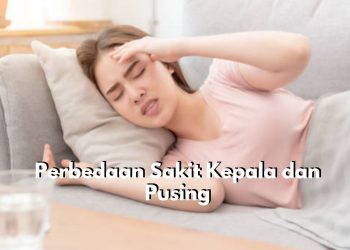 Tak Sama! Inilah Perbedaan Utama Antara Sakit Kepala dan Pusing, Cek Lebih Lanjut!