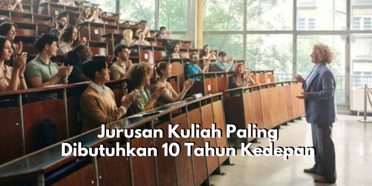 Inilah Rekomendasi Jurusan Kuliah Paling Dibutuhkan 10 Tahun Kedepan, Salah Satunya Teknik Informatika