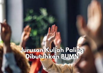 Peluang Kerja Bagus! Ini Dia Jurusan Kuliah yang Punya Prospek Kerja di BUMN