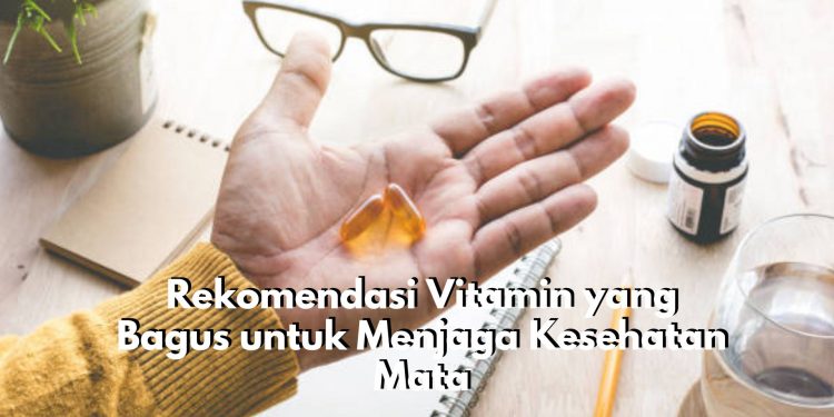 Punya Masalah pada Mata? Coba Atasi dengan 6 Pilihan Vitamin Ini, Salah Satunya Cervical Lutein