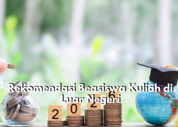 Mau Kuliah di Luar Negeri Tanpa Keluar Biaya? Tenang, Ada 6 Rekomendasi Beasiswa yang Bisa Dicoba, IPK Kecil Tidak Masalah Lho!