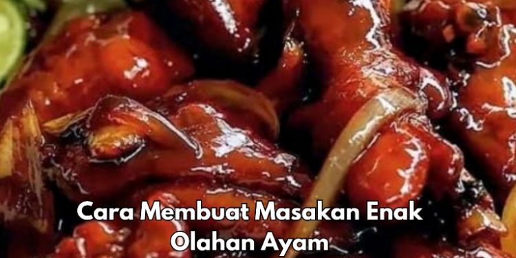 Cara Mudah Membuat Olahan Ayam Enak di Sini, Bisa Jadi Menu sehari-hari