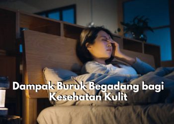 Bikin Kulit Kusam hingga Jadi Sensitif, Inilah Beberapa Dampak Buruk Begadang Bagi Kesehatan Kulit