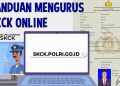 Gak Perlu ke Kantor Polisi! Kini Bikin SKCK Via Online, Cek Biaya, Dokumen, dan Panduan Daftarnya di Sini