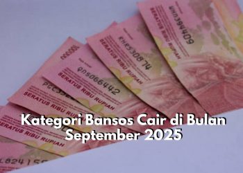 Cek Sekarang Juga! Ini 5 Kategori Bansos yang Cair Bulan September 2025, Apakah Namamu Termasuk?