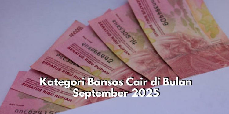 Cek Sekarang Juga! Ini 5 Kategori Bansos yang Cair Bulan September 2025, Apakah Namamu Termasuk?