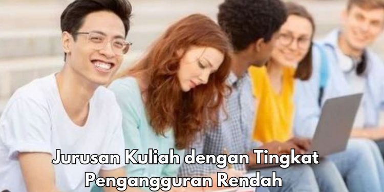 Cek di Sini, 6 Jurusan Kuliah dengan Pengangguran Terendah, Ada Pilihanmu?