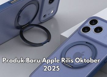 Setelah iPhone 17, Ada Produk Baru Apple Rilis Oktober 2025, Apa Saja?