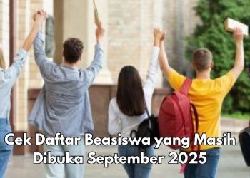 Cek Sekarang! Daftar Beasiswa Ini Masih Dibuka September 2025, Mahasiswa Perlu Tahu