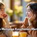Ini Cara Mudah Tetap Menjaga Kesehatan Mental Diri Sendiri, Salah Satunya Mindfulness