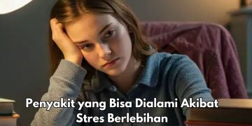 Gak Baik untuk Kesehatan, Ini 7 Penyakit yang Disebabkan Stres, Apa Saja?