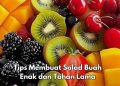 Cek Tips Simpel Bikin Salad Buah di Sini, Segar dan Bisa Tahan Lama