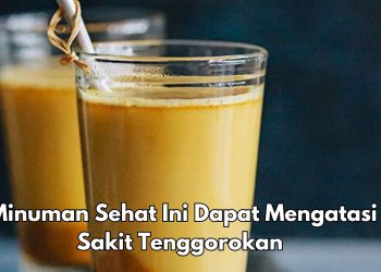 Makin Sehat! 8 Minuman Ini Dapat Mengatasi Sakit Tenggorokan, Cek Sekarang