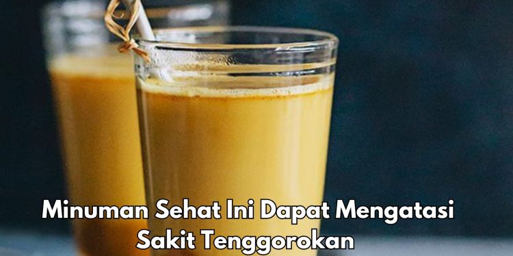 Makin Sehat! 8 Minuman Ini Dapat Mengatasi Sakit Tenggorokan, Cek Sekarang