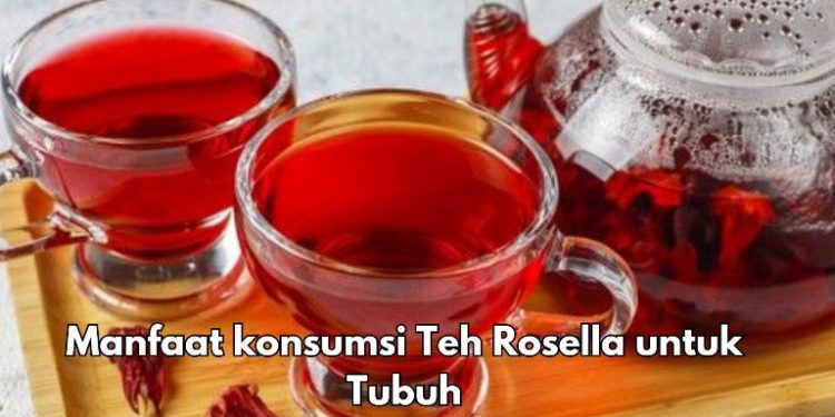7 Manfaat Minum Teh Rosella Sehari-hari, Bisa Mencegah Penyakit Jantung, Cek di Sini