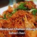 Cara Membuat Olahan Enak Makanan Udang Goreng, Cek di Sini! Auto Makin Kenyang
