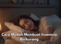 6 Cara Ini Bisa Dilakukan, Dapat Membuat Insomnia Berkurang, Cek Sekarang