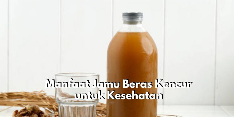 Bukan Sembarang Jamu! Inilah 6 Manfaat Utama Jamu Beras Kencur untuk Kesehatan, Ampuh Tingkatkan Nafsu Makan