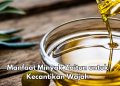 Ini Manfaat Minyak Zaitun untuk Kecantikan Wajah, Ampuh Mengatasi Iritasi Kulit