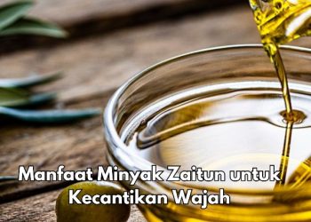 Ini Manfaat Minyak Zaitun untuk Kecantikan Wajah, Ampuh Mengatasi Iritasi Kulit