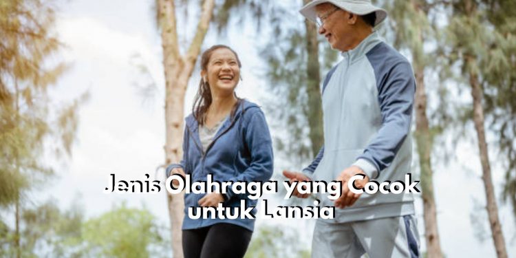 Rekomendasi Terbaik untuk Para Lansia! Ini Dia 5 Jenis Olahraga yang Mudah di Lakukan