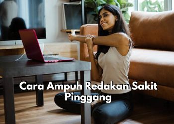 Berikut Ini Ada 5 Cara Ampuh yang Dipercaya Bisa Redakan Sakit Pinggang, Cek Sekarang Juga!