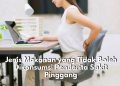 Sering Alami Sakit Pinggang? Yuk, Biasakan Hindari Konsumsi Makanan Ini, Ada Garam hingga Gula