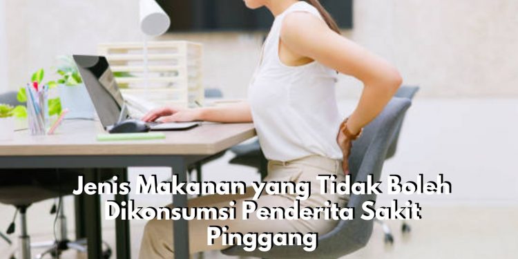 Sering Alami Sakit Pinggang? Yuk, Biasakan Hindari Konsumsi Makanan Ini, Ada Garam hingga Gula